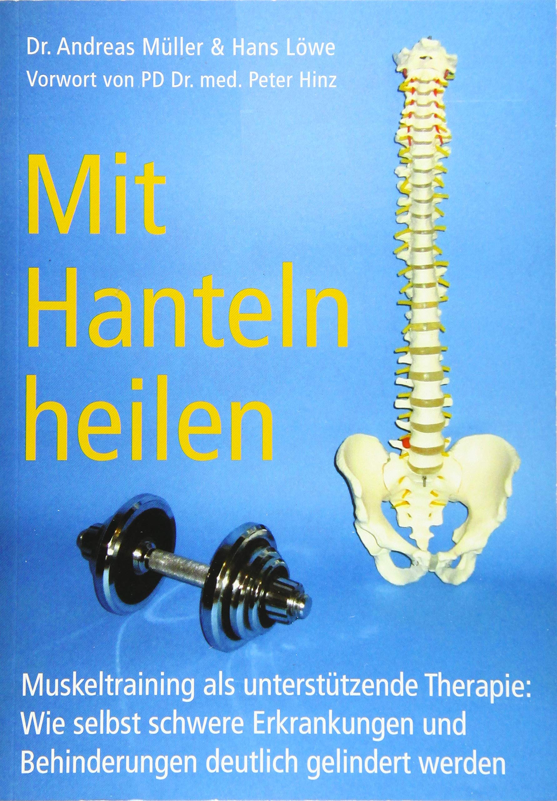 Mit Hanteln heilen Medicine