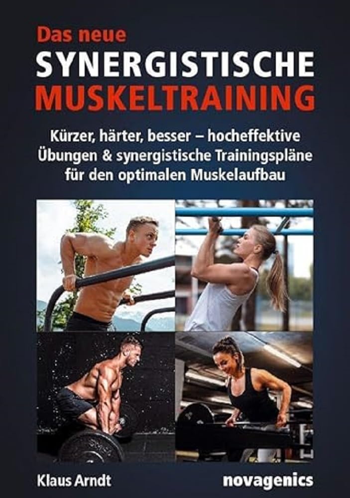 Das neue Synergistische Muskeltraining Health, Nutrition & Fitness