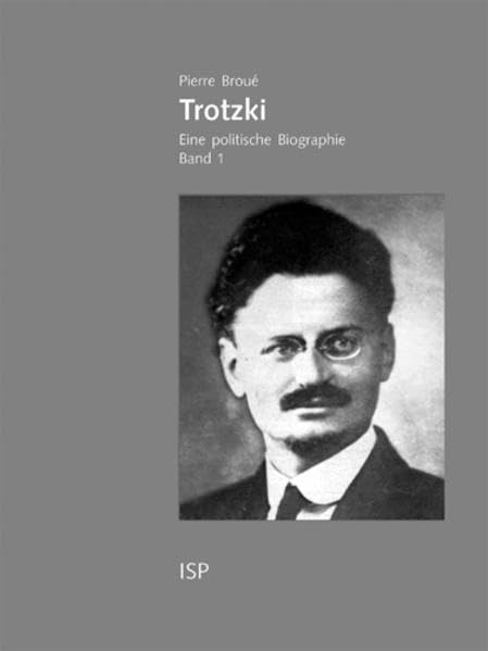 Trotzki. Eine politische Biographie: Eine politische Biographie. Vom ukrainischen Bauernsohn zum Verbannten Stalins; Der Kampf gegen Stalinismus und Faschismus Memories