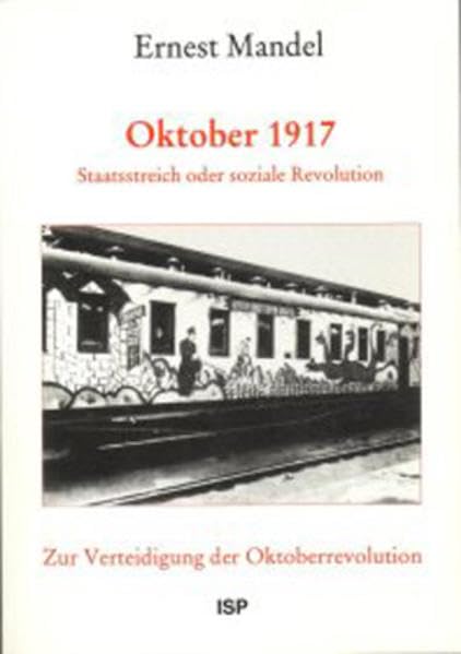 Oktober 1917 - Staatsstreich oder soziale Revolution: Zur Verteidigung der Oktoberrevolution Film, Art & Culture