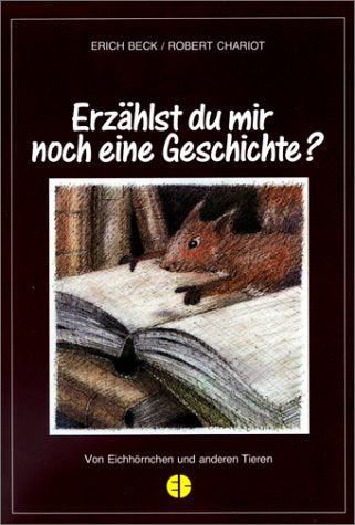 Erzählst du mir noch eine Geschichte?: Von Eichhörnchen und anderen Tieren Books