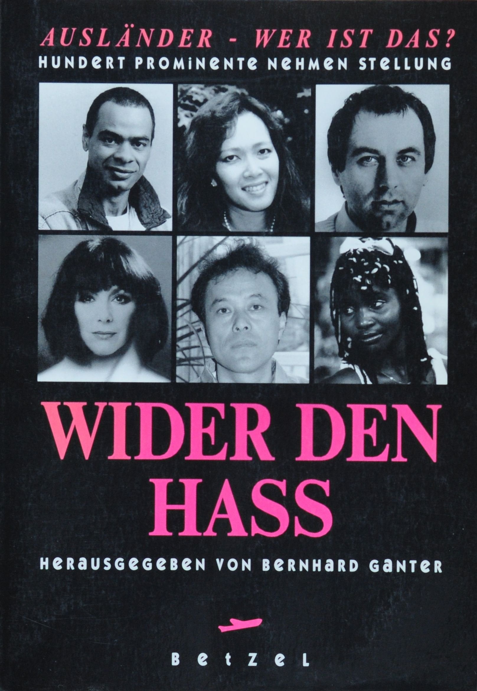 Wider den Haß: Ausländer, wer ist das? Hundert Prominente beziehen Stellung Social Sciences
