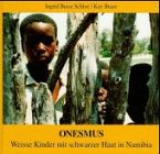 Onesmus: Weisse Kinder mit schwarzer Haut in Namibia Social Sciences