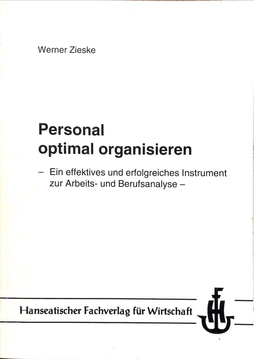 Personal optimal organisieren. Ein effektives und erfolgreiches Instrument zur Arbeits- und Berufsanalyse book