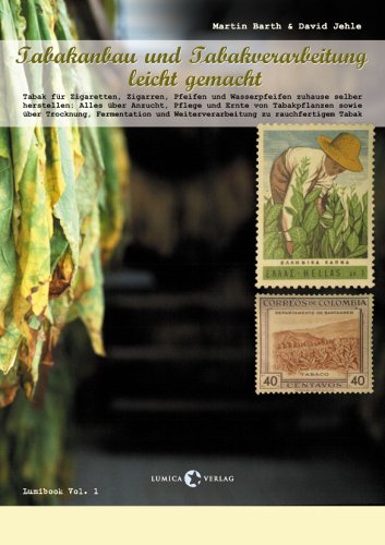Tabakanbau und Tabakverarbeitung leicht gemacht Garden & Plants