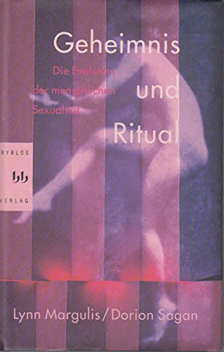 Geheimnis und Ritual: Die Evolution der menschlichen Sexualität Medicine