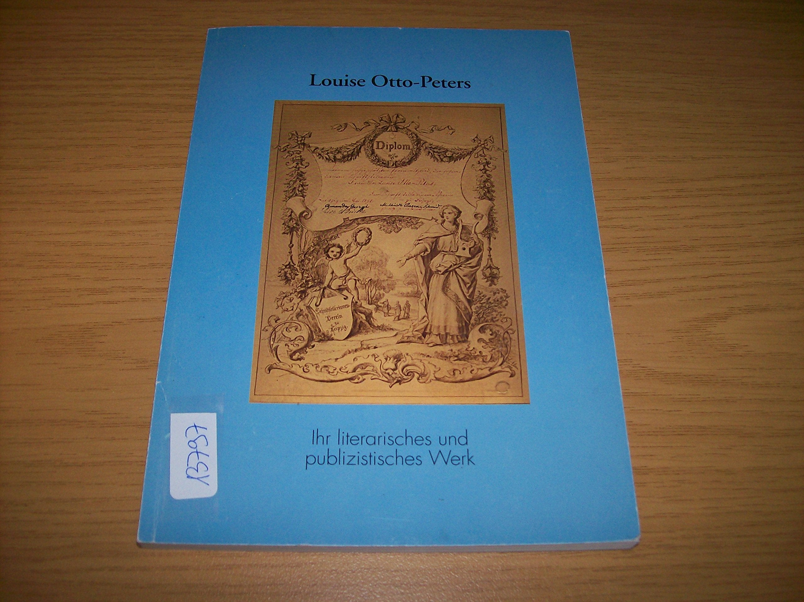 Louise Otto-Peters: Ihr literarisches und publizistisches Werk book