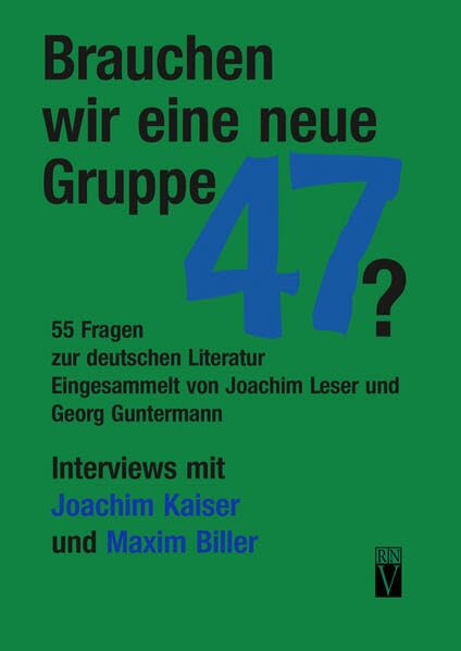Brauchen wir eine neue Gruppe 47?: 55 Fragebögen zur deutschen Literatur (Beiträge zur Deutschen Literatur des zwanzigsten Jahrhunderts) Contemporary literature Books