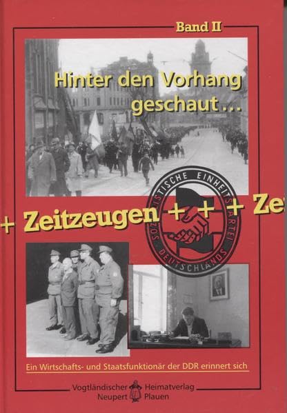 Zeitzeugen. Band II: Hinter den Vorhang geschaut Politics & History