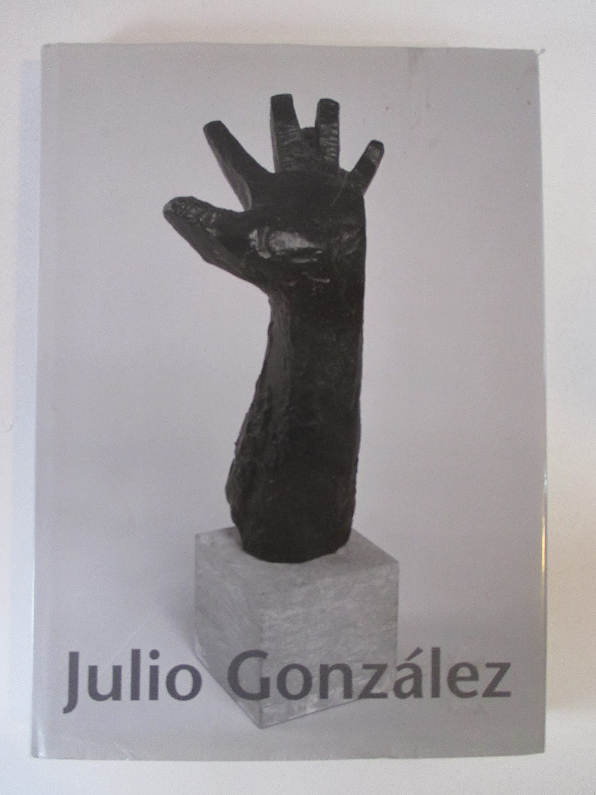 Julio González: Plastik und Zeichnung - Sculpture and Drawing. Books