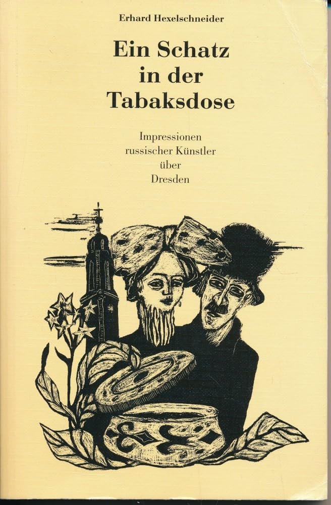 Ein Schatz in der Tabaksdose. Impressionen russischer Künstler über Dresden. Books