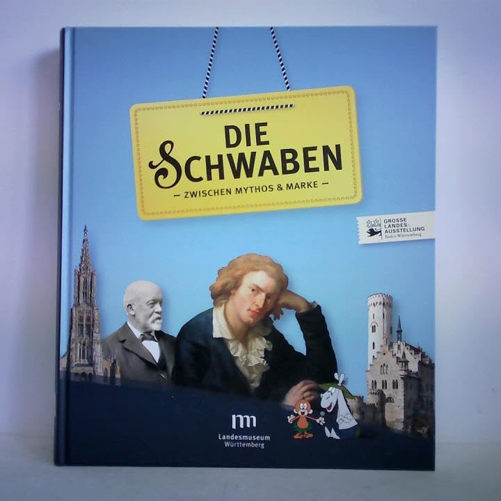 Die Schwaben: Zwischen Mythos & Marke Politics & History