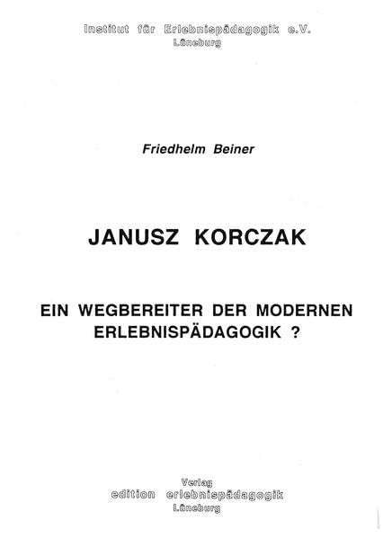 Janusz Korczak: Ein Wegbereiter der modernen Erlebnispädagogik? Politics & Society