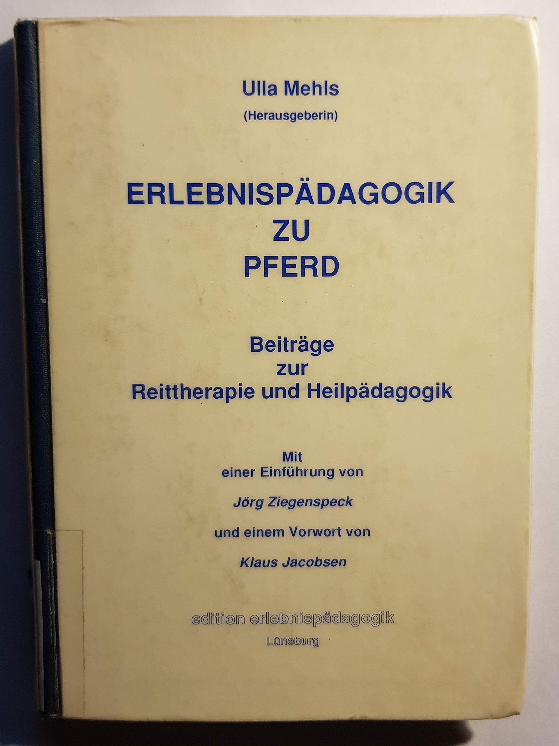 Erlebnispädagogik zu Pferd: Beiträge zur Reittherapie und Heilpädagogik (Kleine Schriften zur Erlebnispädagogik) Books