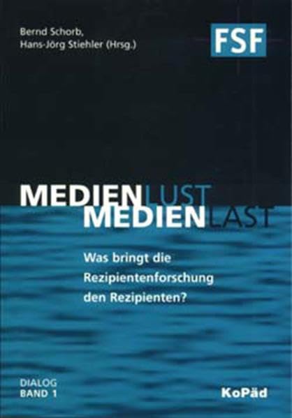 Medienlust - Medienlast: Was bringt die Rezipientenforschung den Rezipienten? (FSF Dialog) Law
