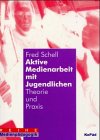 Aktive Medienarbeit mit Jugendlichen (Livre en allemand) book
