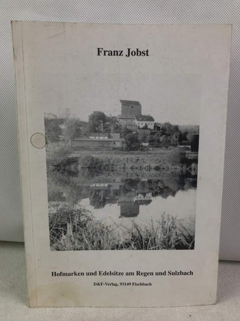 Hofmarken und Edelsitze am Regen und Sulzbach. Books