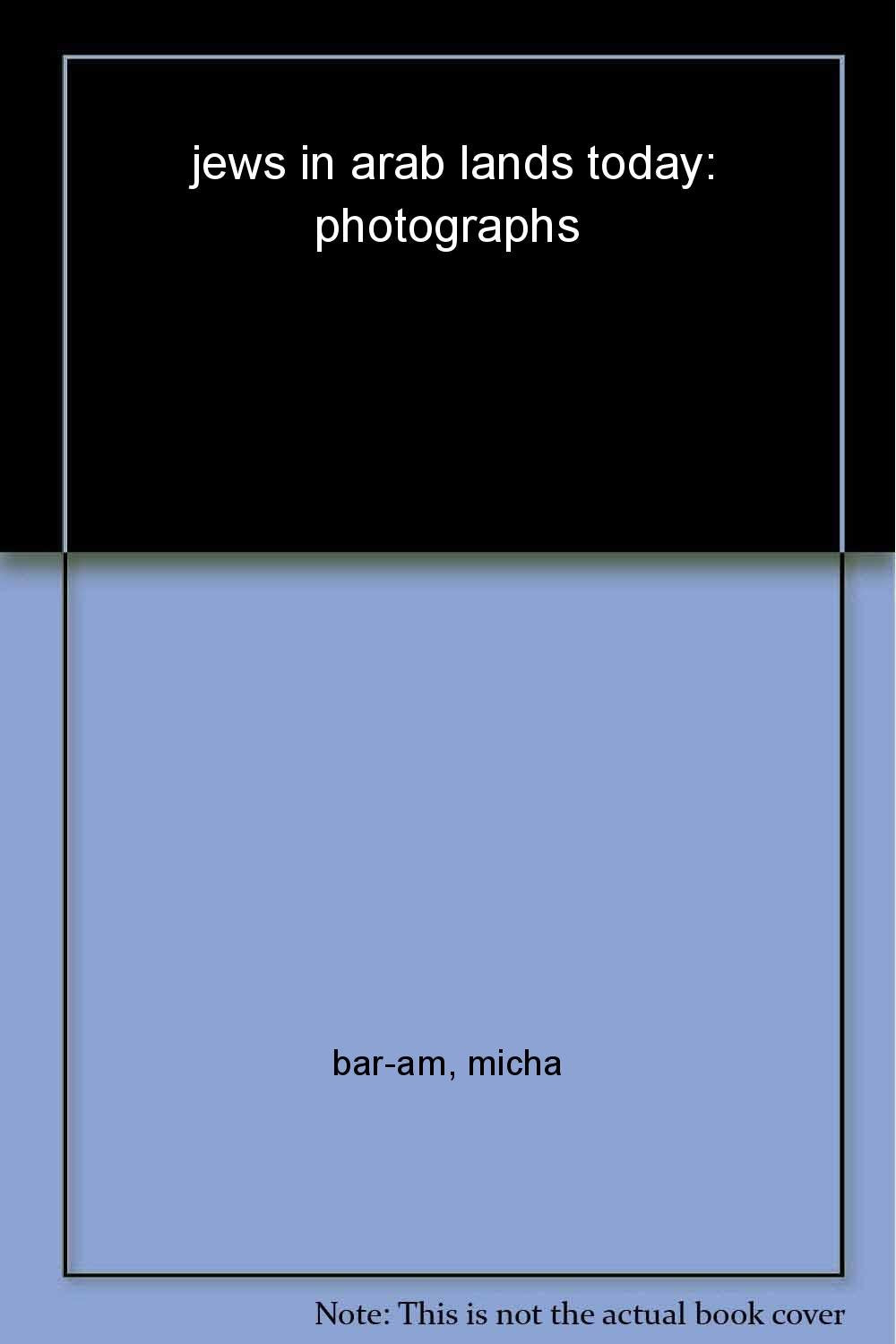 Product Image: Jews in Arab Lands Today. Photographs