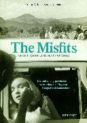 The Misfits, Nicht gesellschaftsfähig: Die Entstehungsgeschichte eines Films. Von Magnum-Fotografen dokumentiert: Eve Arnold, Cornell Capa, Henri ... Erich Hartmann, Inge Morath, Dennis Stock Film, Art & Culture