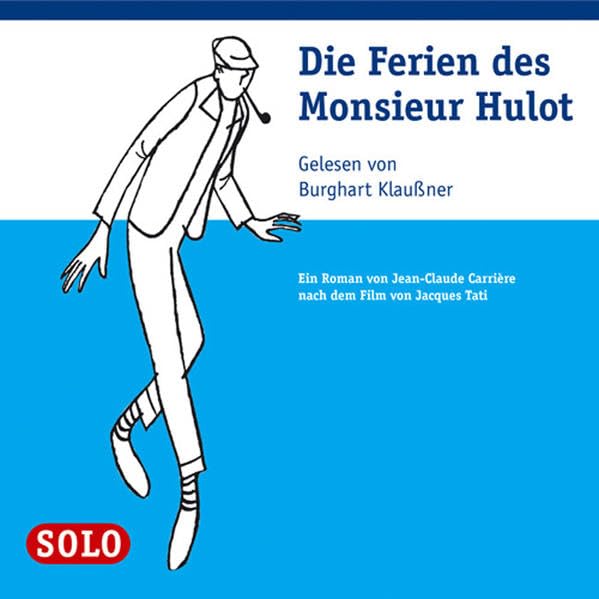 Die Ferien des Monsieur Hulot: Ein Roman von Jean-Claude Carrière nach dem Film von Jaques Tati Contemporary literature Books