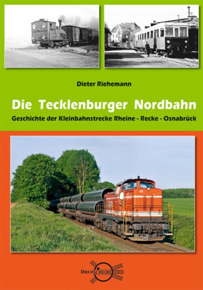 Die Tecklenburger Nordbahn: Geschichte der Kleinbahnstrecke Rheine - Recke - Osnabrück Books