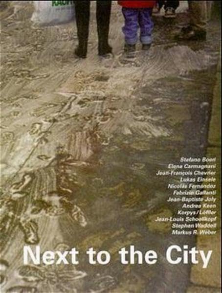 next to the city: Über die Repräsentation des Urbanen, am Beispiel von Stuttgart. Ein kollektives Buch von Architekten, Künstlern und einem Schriftsteller. Dt. /Engl. (Edition Solitude) Architecture
