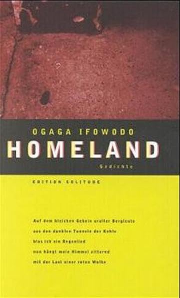 Homeland: Gedichte. Dt. /Engl. (Edition Solitude) Poetry