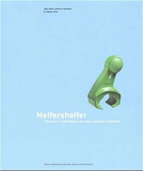 Helfershelfer: Türbremse, Tropfenfänger und andere obligate Symbioten (Edition Solitude) Architecture