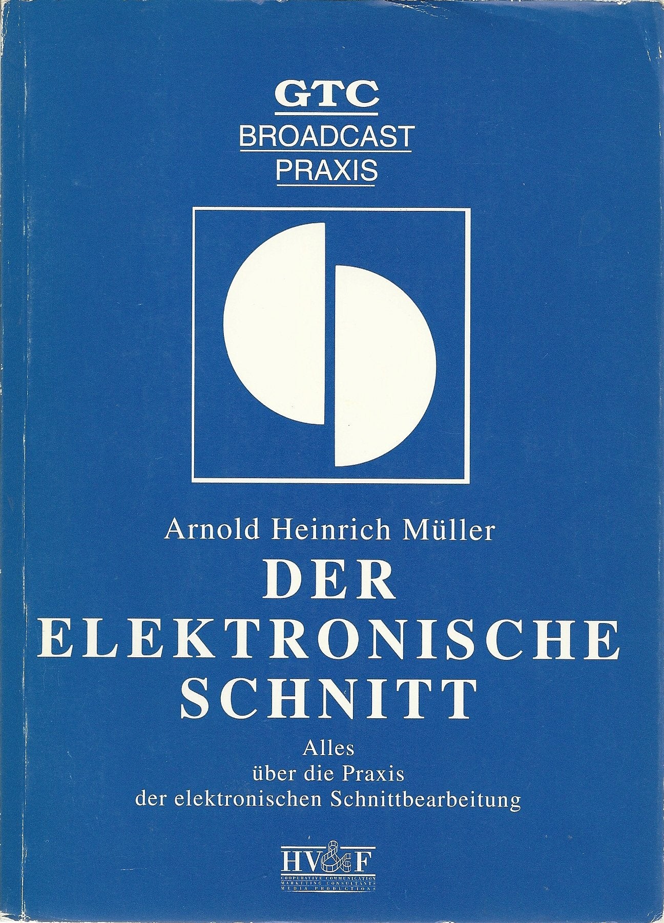 Der elektronische Schnitt. Alles über die Praxis der elektronischen Schnittbearbeitung Books