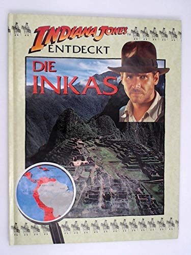 Indiana Jones entdeckt die Inkas. Zahlr. tls. farb. Abb book