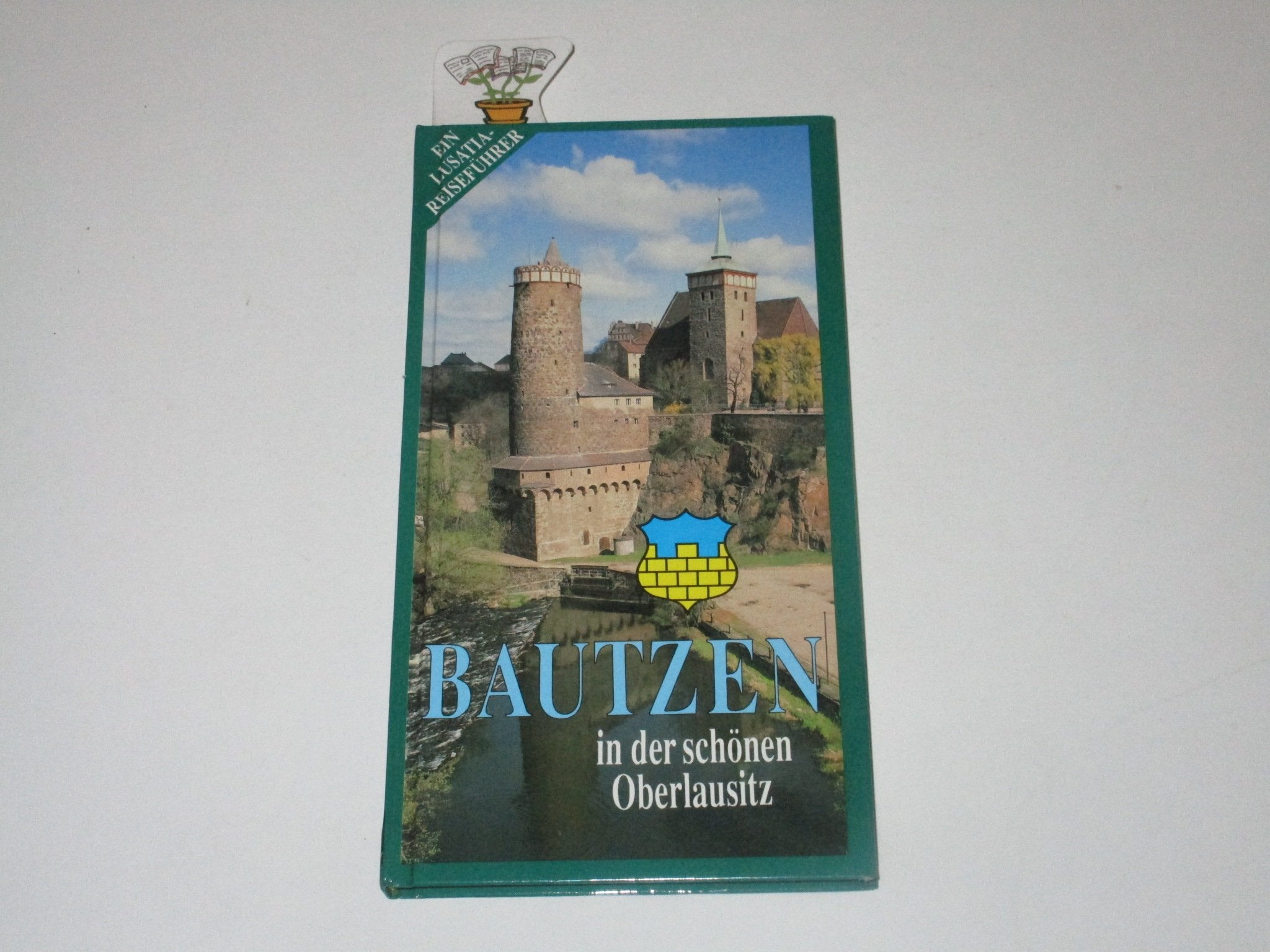 Bautzen in der schönen Oberlausitz. Ein Lusatia-Reiseführer Books
