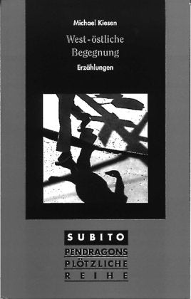 West-östliche Begegnung: Erzählungen (Subito-Reihe) Contemporary literature