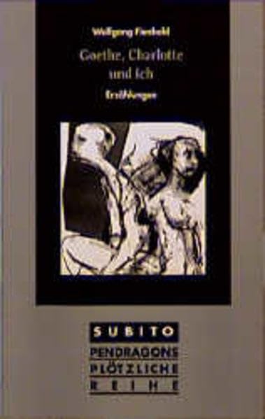 Goethe, Charlotte und ich: Erzählungen (Subito-Reihe) Art & Literature