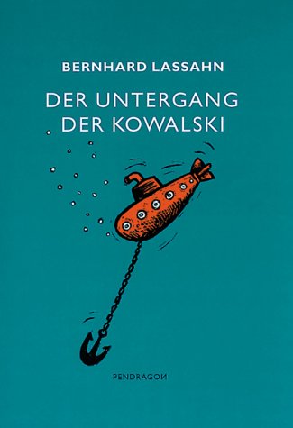 Der Untergang der Kowalski. Circa 50 kleine Texte zur Zeit: Circa 50 kleine - eher witzige - Texte zur Zeit Contemporary literature