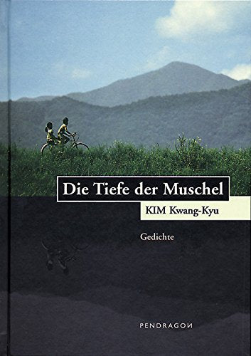 Die Tiefe der Muschel: Gedichte. Aus d. Korean. u. Nachw. v. Chong Heyong u. Matthias Göritz Poetry