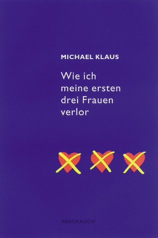 Wie ich meine erste drei Frauen verlor: Geschichten book