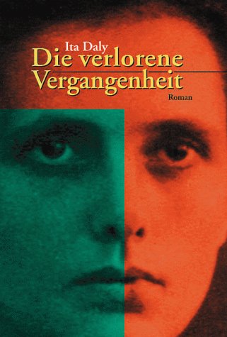 Die verlorene Vergangenheit: Roman. Aus d. Engl. übers. u. Nachw. v. Gabriele Haefs. Fiction