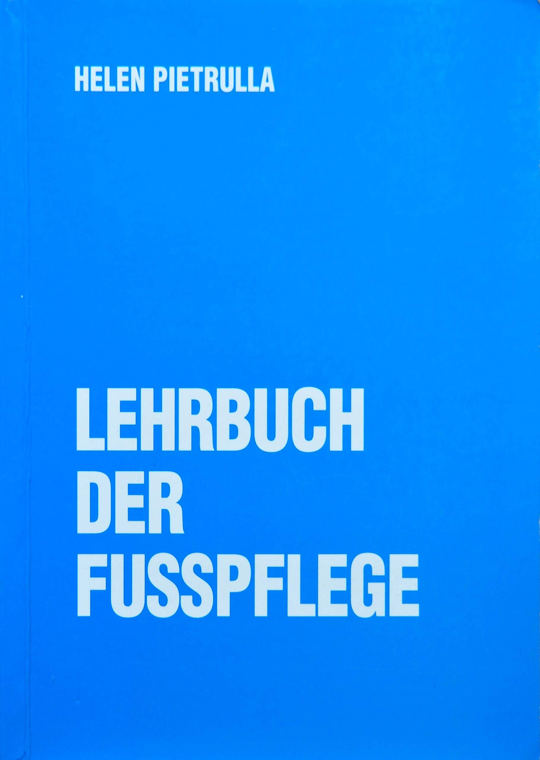 Lehrbuch der Fusspflege (Die Blaue Reihe) Education & Training