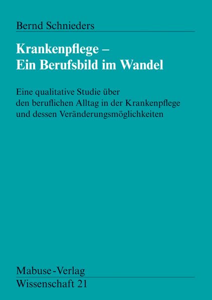 Krankenpflege - Ein Berufsbild im Wandel Medicine