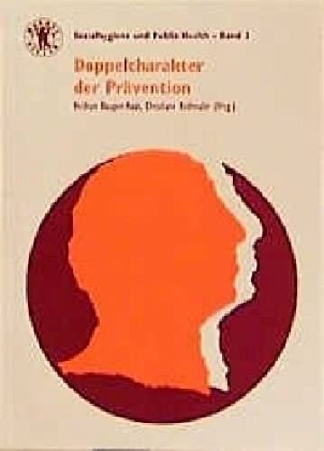 Doppelcharakter der Prävention (Sozialhygiene und Public Health) Medicine