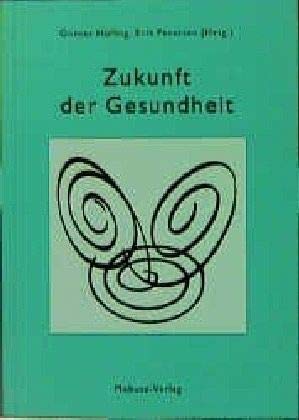 Zukunft der Gesundheit Medicine