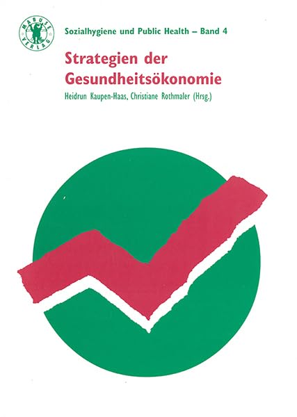 Strategien der Gesundheitsökonomie (Sozialhygiene und Public Health) Medicine