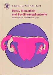 Moral, Biomedizin und Bevölkerungskontrolle Medicine Books
