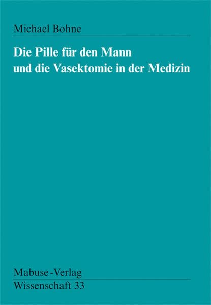 Die Pille für den Mann und die Vasektomie in der Medizin book