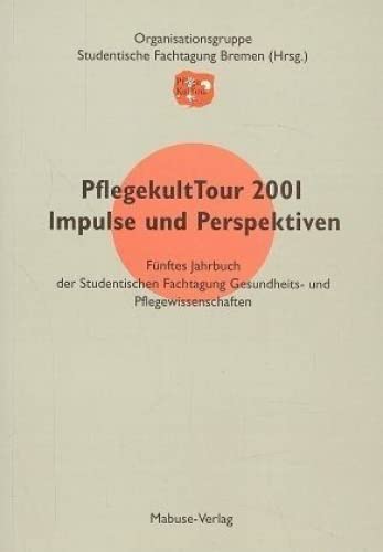 PflegekultTour 2001. Impulse und Perspektiven Medicine