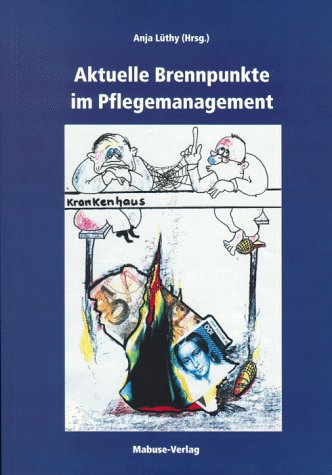 Aktuelle Brennpunkte im Pflegemanagement Medicine