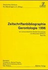 Zeitschriftenbibliographie Gerontologie 1996: Literaturdatenbank Soziale Gerontologie und Altenarbeit GEROLIT, Band XX book