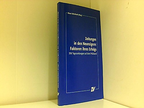 Zeitungen in den Neunzigern: Faktoren ihres Erfolgs: 350 Tageszeitungen auf dem Prüfstand book
