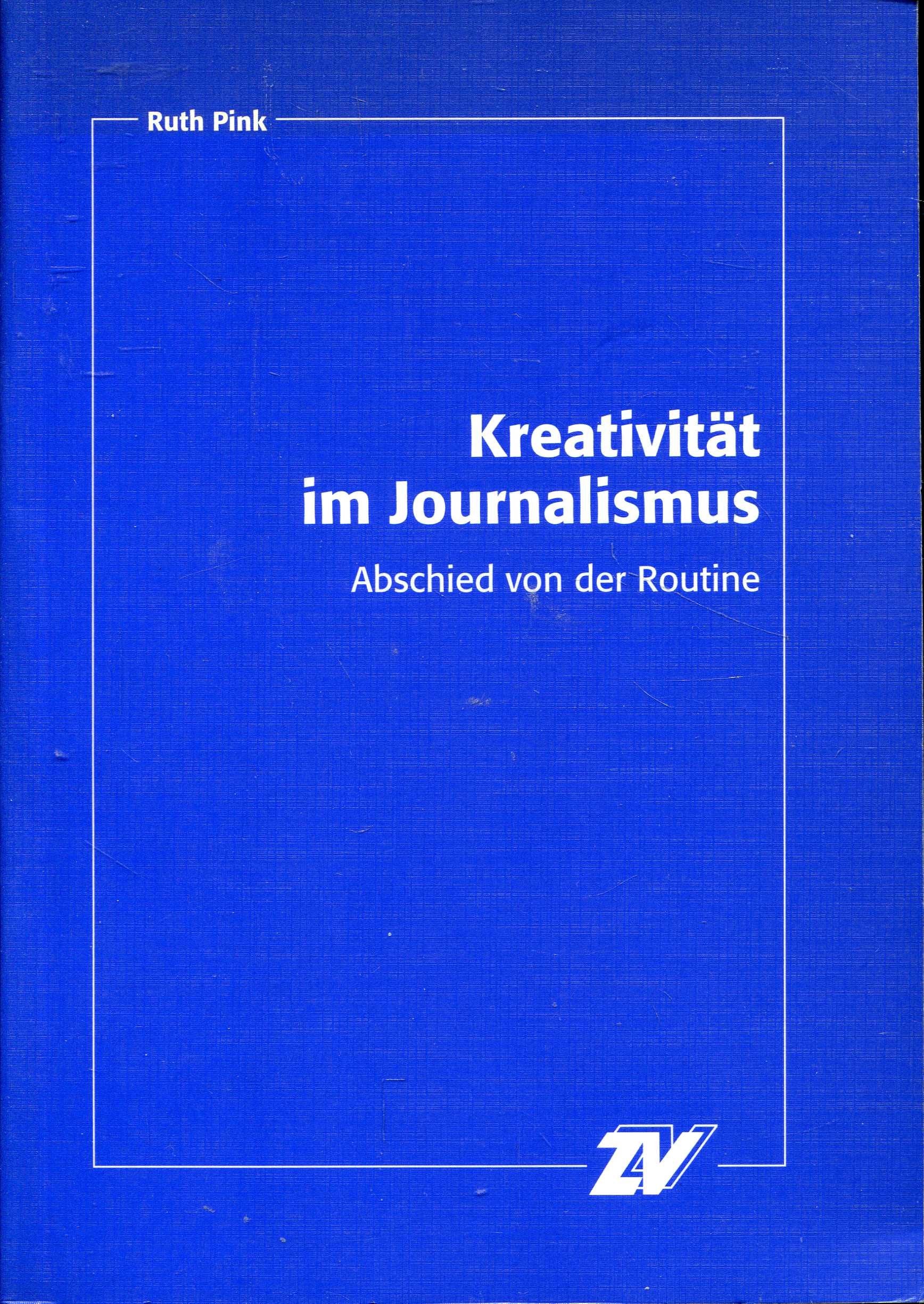 Kreativität im Journalismus: Abschied von der Routine Law