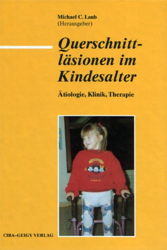 Querschnittläsionen im Kindesalter. Ätiologie, Klinik, Therapie Books